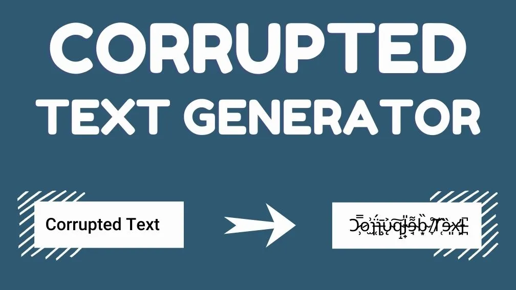 Corrupted Text Generator 🤪 Copy and Paste